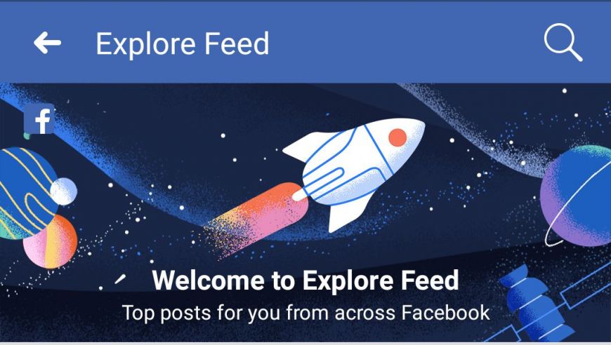 Facebook testeaza Explore Feed. Ce impact va avea acest lucru asupra business-urilor?